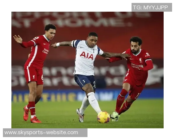 中超精彩对决利物浦大胜热刺四球逆转点燃全场激情